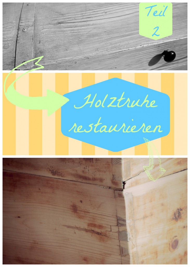 Holztruhe restaurieren